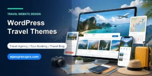 WordPress travel themes for travel agency tour booking and travel blog websites